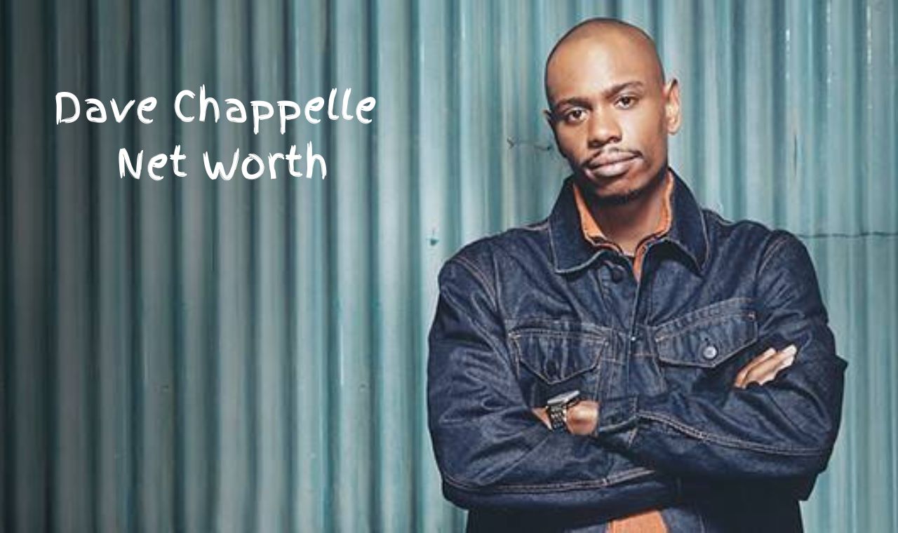 Dave Chappelle Net Worth 